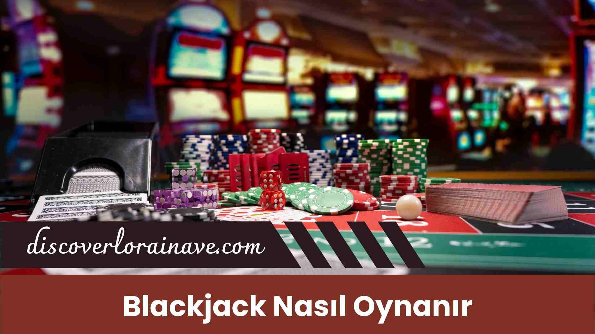 Blackjack Nasıl Oynanır